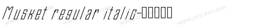 Musket regular italic字体转换